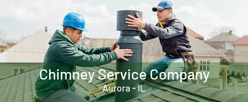 Chimney Service Company Aurora - IL