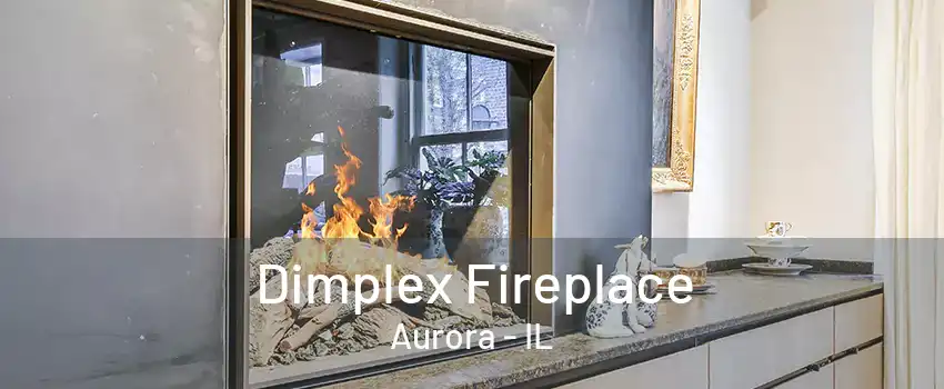 Dimplex Fireplace Aurora - IL