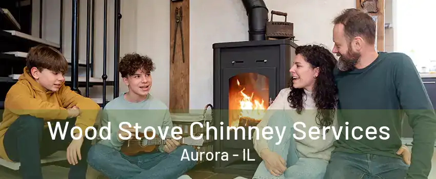 Wood Stove Chimney Services Aurora - IL